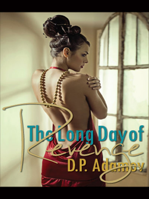Title details for The Long Day of Revenge by D. P. Adamov - Available